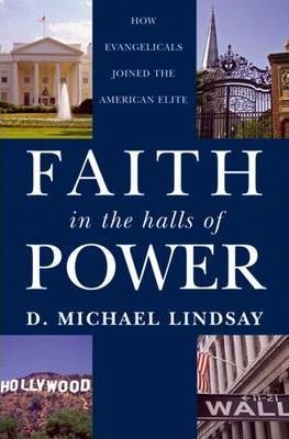Cover of Faith In The Halls of Power - How Evangelicals Joined the American Elite